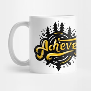 ACHIEVE - INSPIRATIONAL QUOTES Mug